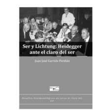 Ser y Lichtung: Heidegger ante el claro del ser