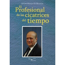 El Profesional de las cicatrices del tiempo