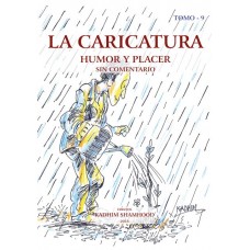 La caricatura. Critica, expresión y humor