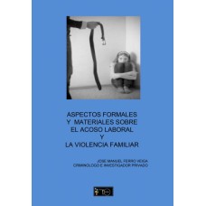 Aspectos formales y materiales sobre el acoso laboral y la violencia familiar