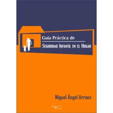 Guía Práctica de Seguridad Infantil en el Hogar