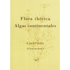 Flora ibérica. Algas continentales. Carófitos (Characeae)