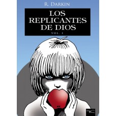 Los Replicantes de Dios Vol. 1