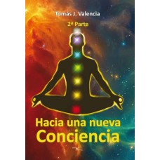 Hacia una nueva conciencia 2ª Parte