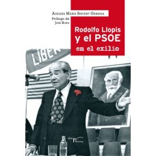 Rodolfo Llopis y el PSOE en el exilio