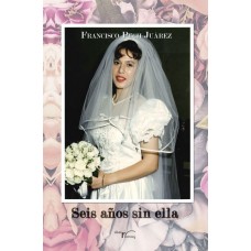 Seis años sin ella