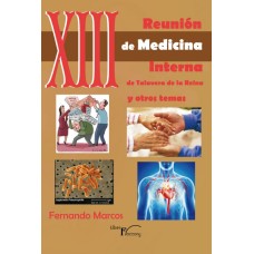 XIII Reunión de medicina interna de Talavera de la Reina y otros temas