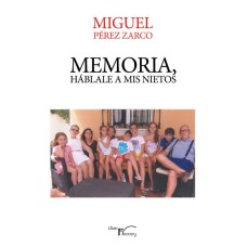 Memoria, háblale a mis nietos