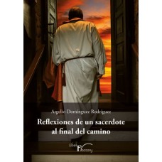 Reflexiones de un sacerdote al final del camino